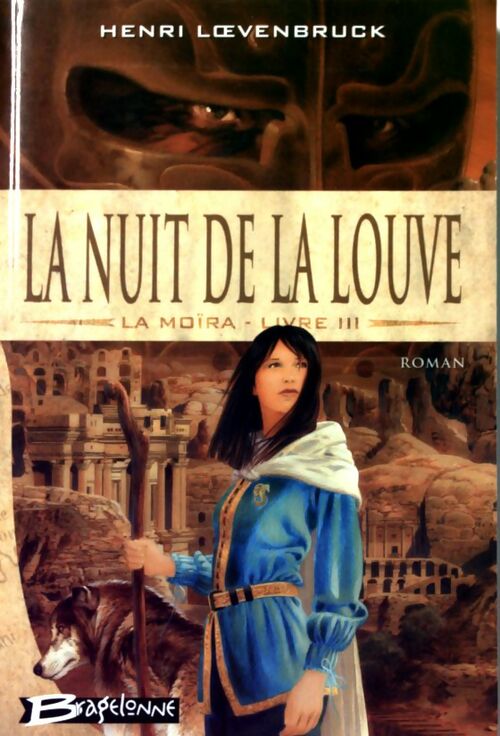 Livrenpoche : La Moïra Tome III : La nuit de la louve - Henri Loevenbruck - Livre