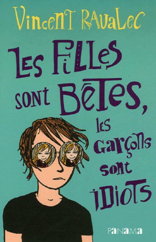 Livrenpoche : Les filles sont bêtes, les garçons sont idiots - Vincent Ravalec - Livre