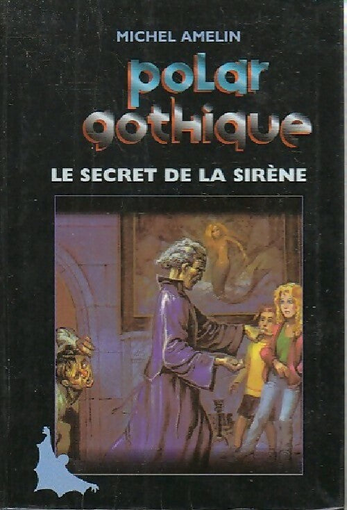 Le secret de la sirène - Michel Amelin - Livre