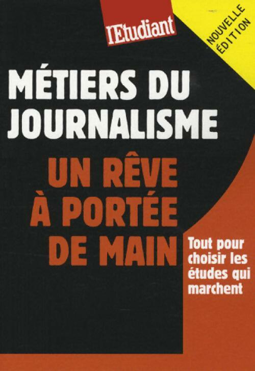 Livrenpoche : Métiers du journalise : un rêve à portée de main - Alexandrine Civard-Racinais - Livre