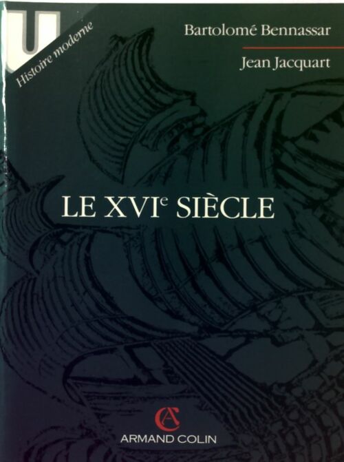 Livrenpoche : Le XVIe siècle - Bartolomé Bennassar - Livre