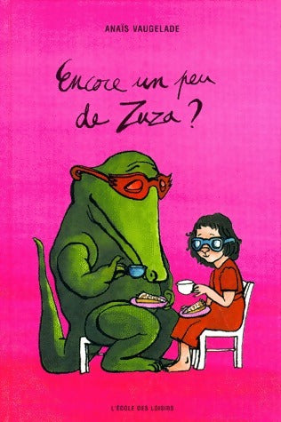 Livrenpoche : Encore un peu de Zuza ? - Anaïs Vaugelade - Livre