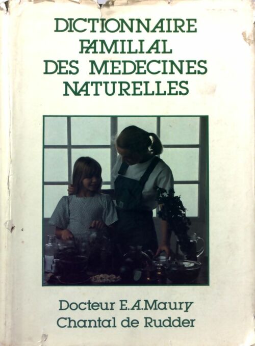 Livrenpoche : Dictionnaire familial des médecines naturelles - Dr E.A. Maury - Livre
