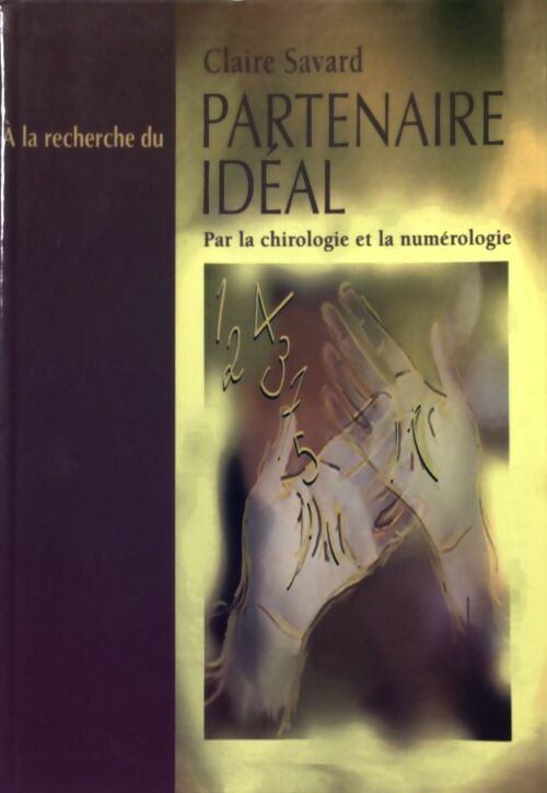 À la recherche du partenaire idéal - Claire Savard -  Le Grand Livre du Mois GF - Livre