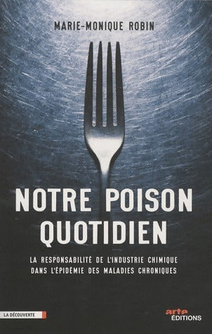 Livrenpoche : Notre poison quotidien - Marie-Monique Robin - Livre