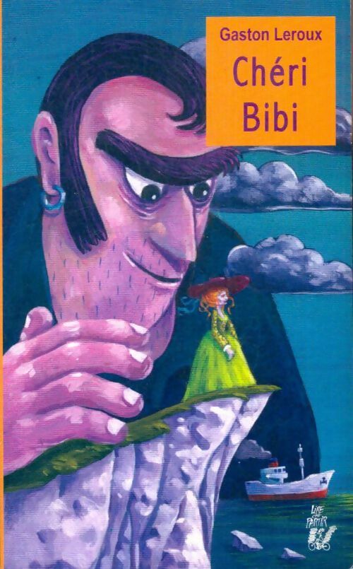 Livrenpoche : Chéri-Bibi - Gaston Leroux, Karine Tournade - Livre