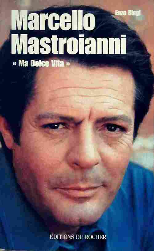 Livrenpoche : Marcello Mastroianni. Ma dolce vita - Enzo Biagi - Livre