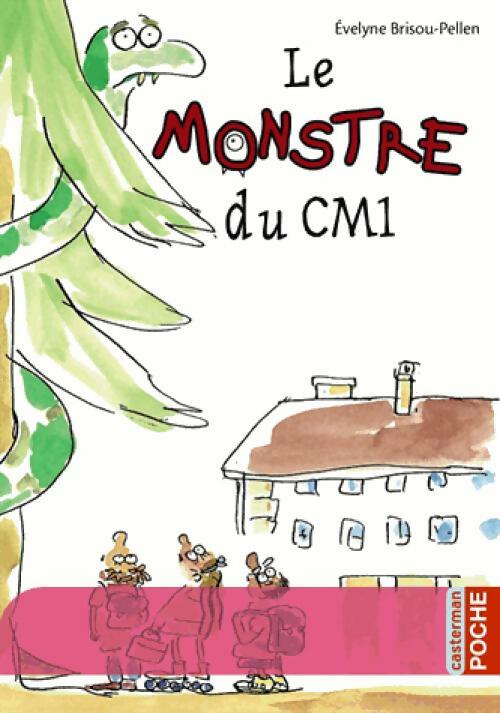 Le monstre du CM1 - Evelyne Brisou-Pellen -  Casterman Poche - Livre