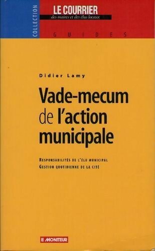 Livrenpoche : Vade-mecum de l'action municipale - Didier Lamy - Livre