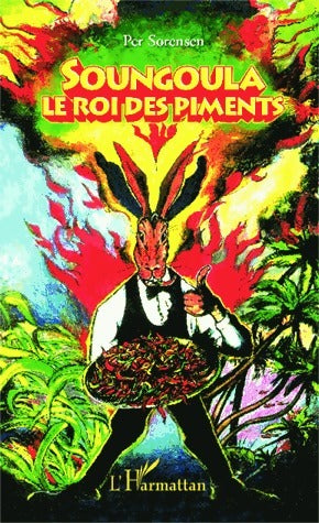 Livrenpoche : Soungoula. Le roi des piments - Per Sorensen - Livre