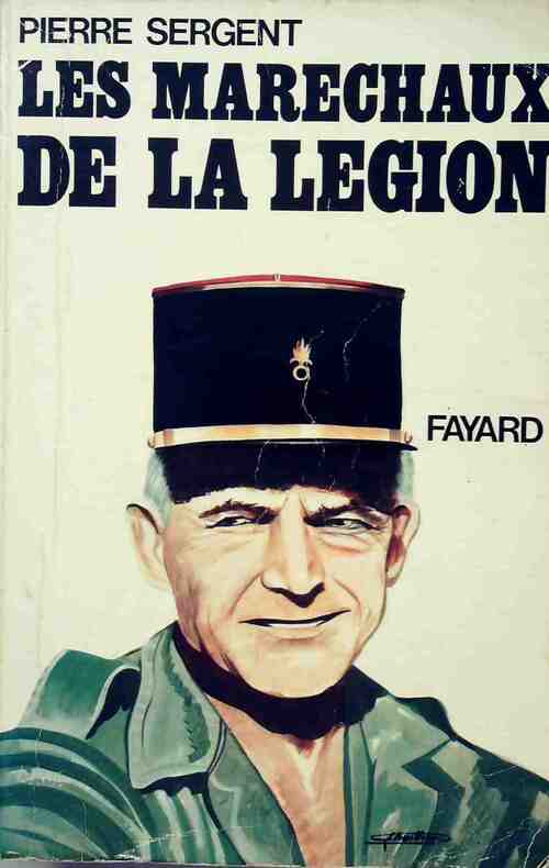 Livrenpoche : Les maréchaux de la légion - Pierre Sergent - Livre