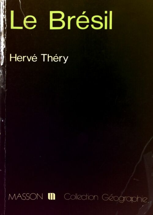Livrenpoche : Le Brésil - Hervé Théry - Livre
