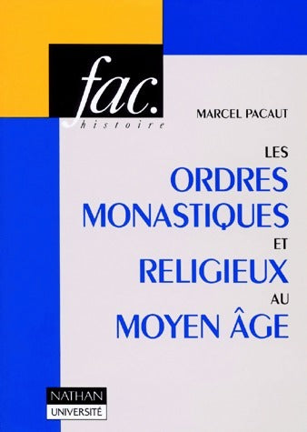 Livrenpoche : Les ordres monastiques et religieux au Moyen Age - Marcel Pacaut - Livre