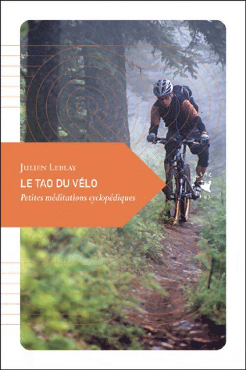 Livrenpoche : Le tao du vélo - Julien Leblay - Livre
