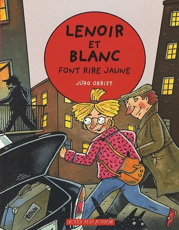 Livrenpoche : Lenoir et Blanc font rire jaune - Jürg Obrist - Livre