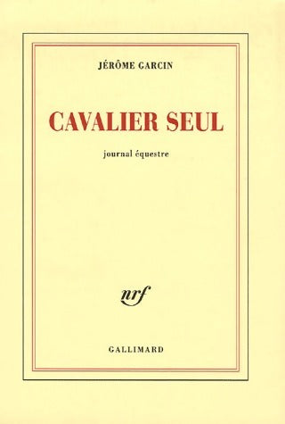 Livrenpoche : Cavalier seul - Jérôme Garcin - Livre