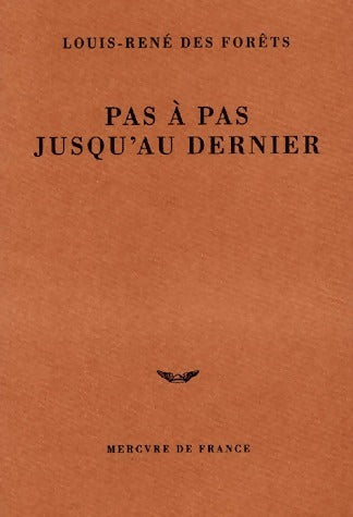 Livrenpoche : Pas à pas jusqu'au dernier - Louis-René Des Forêts - Livre
