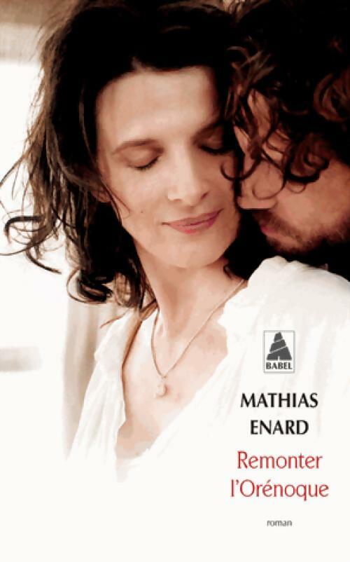 Livrenpoche : Remonter l'Orénoque - Mathias Enard - Livre