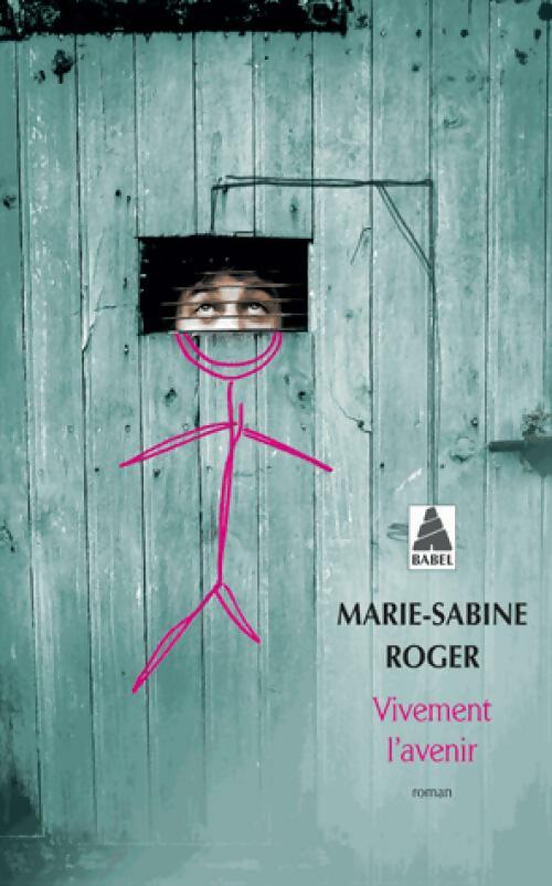 Vivement l'avenir - Marie-Sabine Roger - Livre