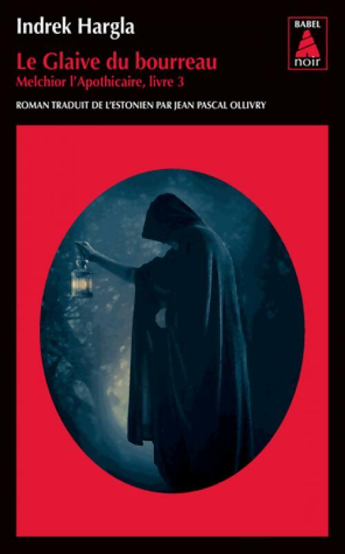 Le glaive du bourreau - Indrek Hargla - Livre