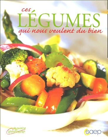 Ces légumes qui nous veulent du bien - Julia Manzat -  La cuisine de Clémentine - Livre