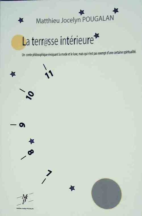 Livrenpoche : La terrasse intérieure - Matthieu Jocelyn Pougalan - Livre