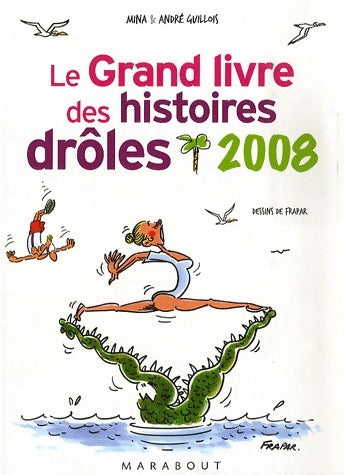 Livrenpoche : Le grand livre des histoires drôles 2008 - Mina Guillois - Livre