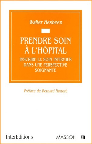 Livrenpoche : Prendre soin à l'hôpital - Walter Hesbeen - Livre