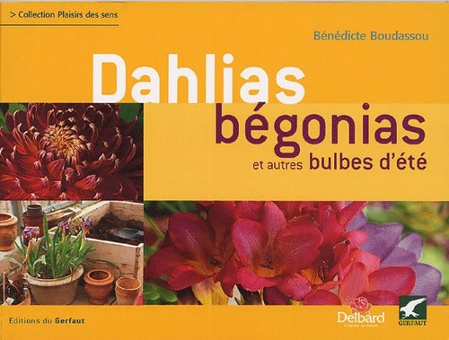 Livrenpoche : Dahlias, bégonias et autres bulbes d'été - Bénédicte Boudassou - Livre
