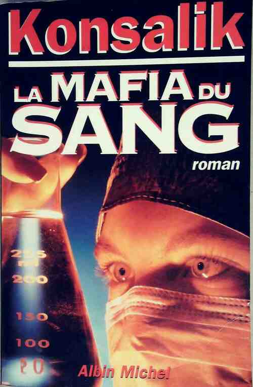 Livrenpoche : La mafia du sang - Heinz G. Konsalik - Livre