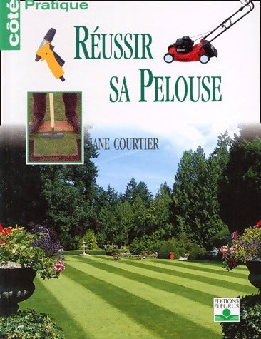 Livrenpoche : Réussir sa pelouse - Jane Courtier - Livre