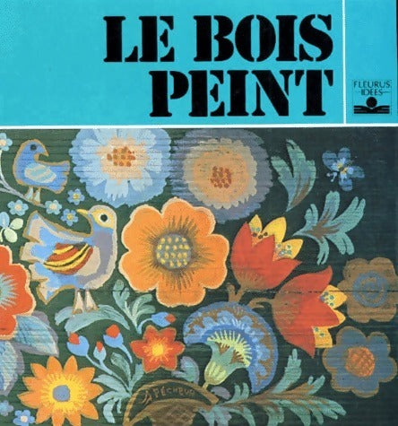 Livrenpoche : Le bois peint - Jane Pecheur-Gilad - Livre