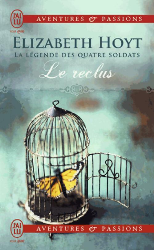 Livrenpoche : La légende des quatre soldats Tome IV : Le reclus - Elizabeth Hoyt - Livre