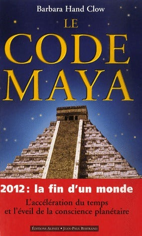 Livrenpoche : Le Code Maya - Barbara Hand-Clow - Livre