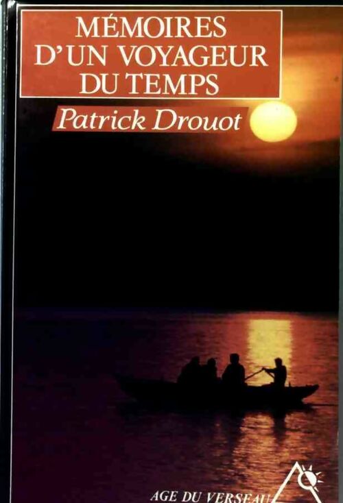 Livrenpoche : Mémoires d'un voyageur du temps - Patrick Drouot - Livre
