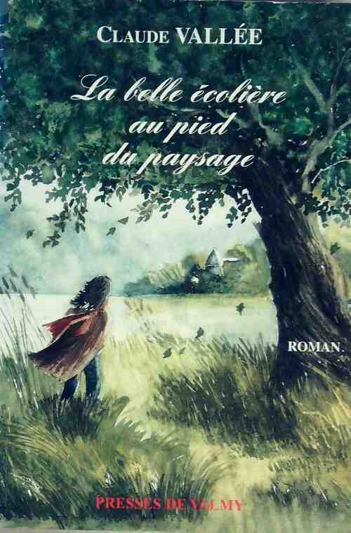 Livrenpoche : La belle écolière au pied du paysage - Claude Vallée - Livre