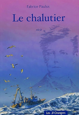 Livrenpoche : Le chalutier - Fabrice Paulus - Livre