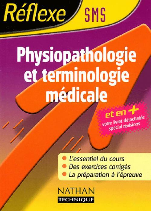 Livrenpoche : Physiopathologie et terminologie médicale SMS - Annie Godrie - Livre