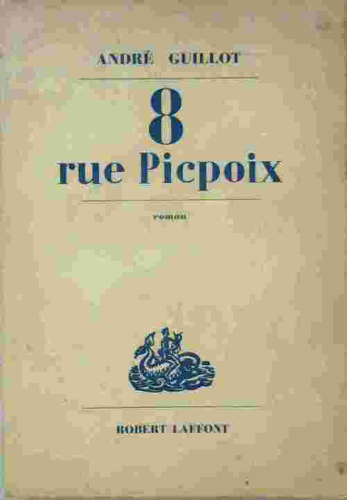 Livrenpoche : 8 rue Picpoix - André Guillot - Livre
