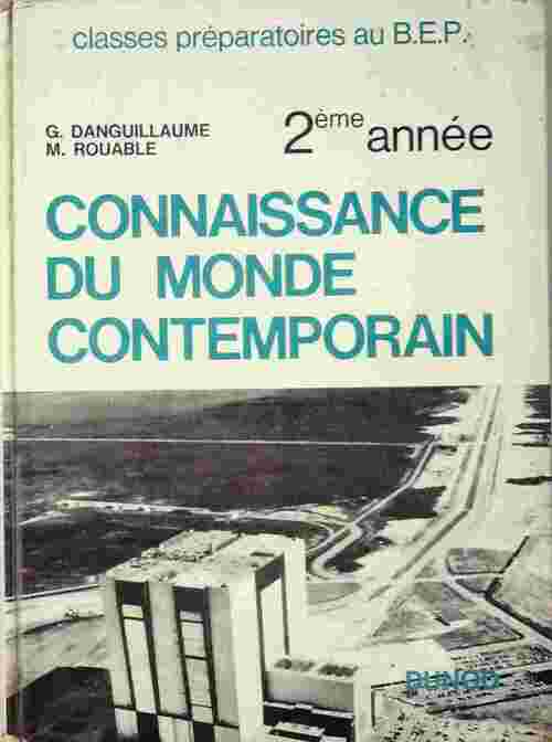 Connaissance du monde contemporain 2e année BEP - G. Danguillaume -  Dunod GF - Livre