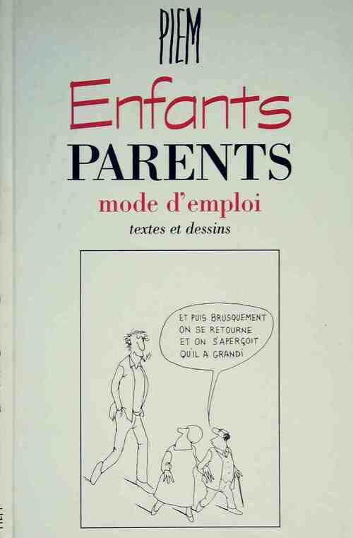 Enfants, parents : mode d'emploi - Piem - Livre