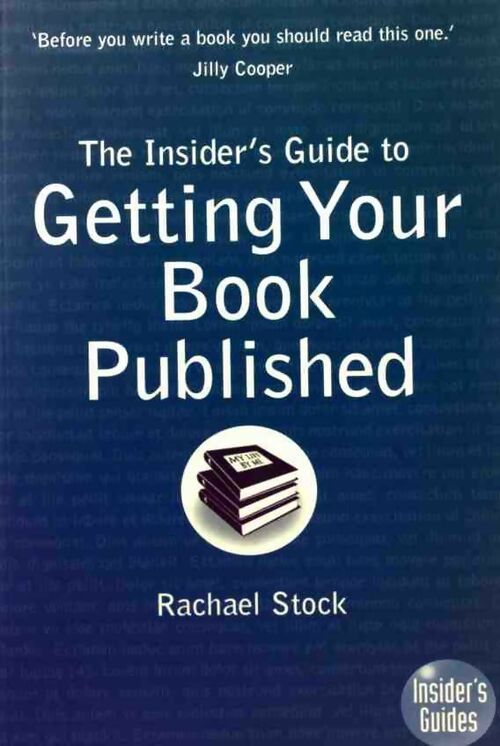 Livrenpoche : The insider's guide to getting your book published - Rachael Stock - Livre