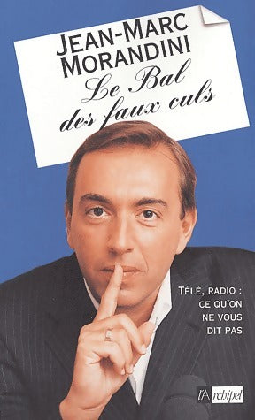 Livrenpoche : Le Bal des faux culs - Jean-Marc Morandini - Livre