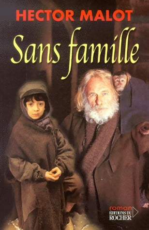 Livrenpoche : Sans Famille - Hector Malot - Livre
