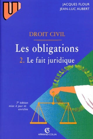 Livrenpoche : Droit Civil. Les obligations Tome II : Le fait juridique - Jacques Flour - Livre