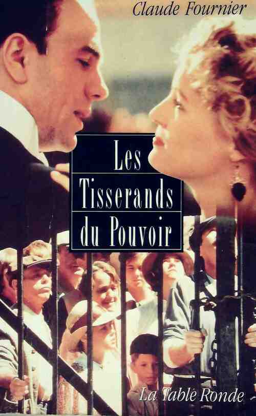 Livrenpoche : Les Tisserands du Pouvoir - Claude Fournier - Livre