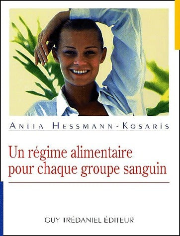 Livrenpoche : Un régime alimentaire pour chaque groupe sanguin - Anita Hessmann-Kosaris - Livre