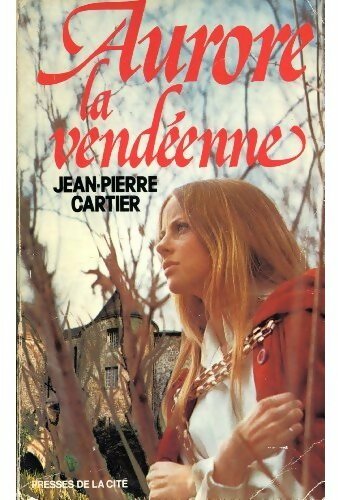 Livrenpoche : Aurore la vendéenne - Jean-Pierre Cartier - Livre