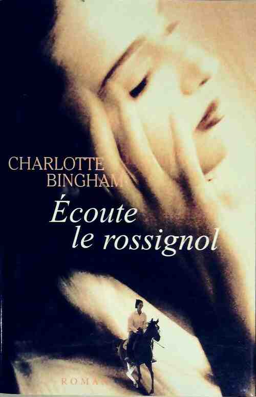 Livrenpoche : Ecoute le rossignol - Charlotte Bingham - Livre