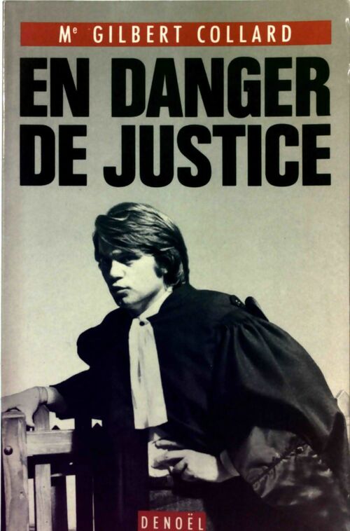 Livrenpoche : En danger de justice - Gilbert Collard - Livre